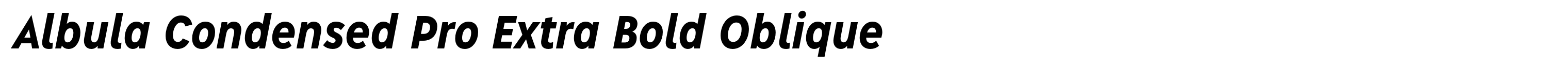 Albula Condensed Pro Extra Bold Oblique